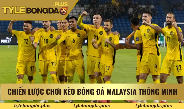 Kèo bóng đá Malaysia