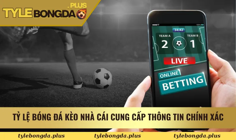 Tỷ Lệ Bóng Đá Kèo Nhà Cái - Tỷ Lệ Kèo Nhà Cái 5 - Tỷ Lệ Kèo 9 Tỷ Lệ Bóng Đá Kèo Nhà Cái cung cấp thông tin bóng đá uy tín & chính xác